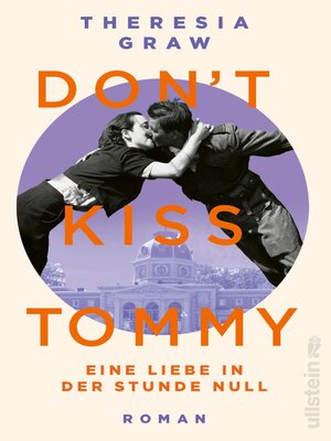 cover image of Don't kiss Tommy. Eine Liebe in der Stunde Null